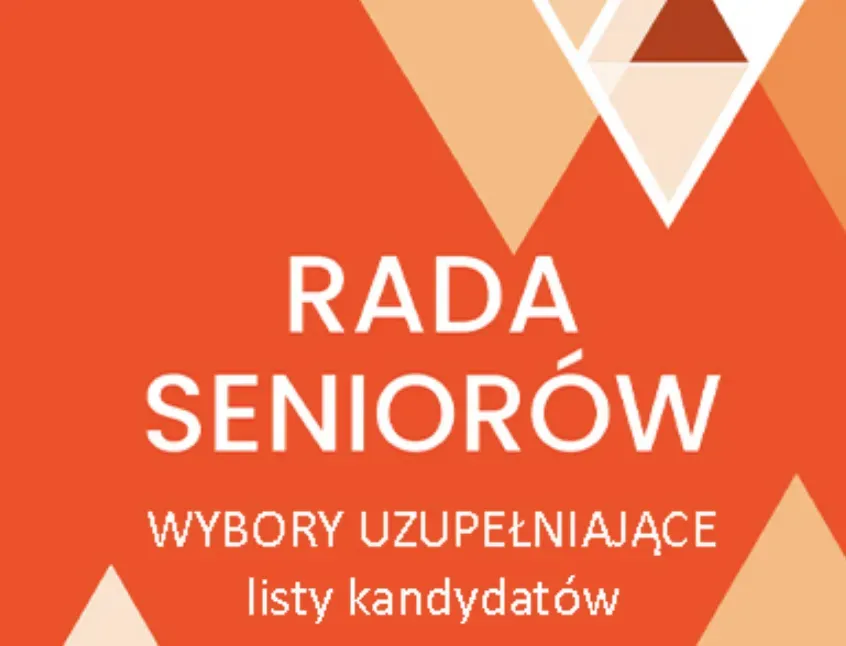 Tekst „RADA SENIORÓW WYBORY UZUPEŁNIAJĄCE listy kandydatów” na pomarańczowym tle z geometrycznymi kształtami.